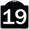 Signmission Sign with Number 19 Heavy-Gauge Aluminum Architectural Sign, 18" x 18", BW-1818-22903 A-DES-BW-1818-22903 - alternate 1